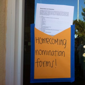 Get involved and nominate someone for Homecoming Court. You can fins them in this envelope outside the ASB room A-8.